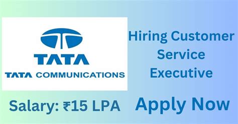 Tata Communications Hiring Customer Service Executive Apply Now