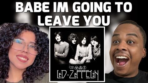 Led Zeppelin Babe I M Going To Leave You Reaction Youtube