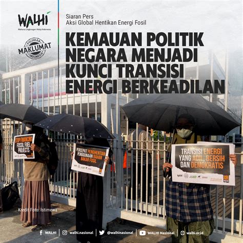 Walhi Kemauan Politik Negara Menjadi Kunci Transisi Energi Berkeadilan