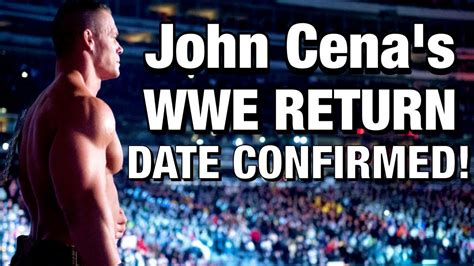 John Cena Teases Wwe Return John Cenas Return Date Confirmed Youtube