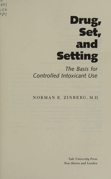 Drug Set And Setting The Basis For Controlled Intoxicant Use