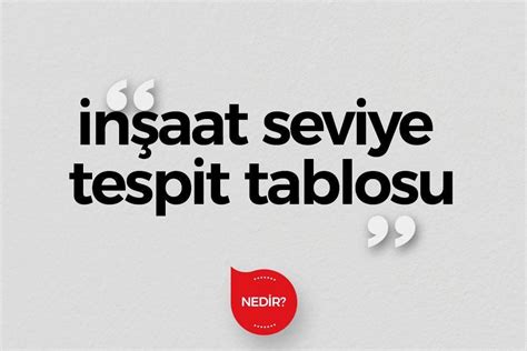 İnşaat Seviye Tespit Tablosu Nedir Milliyet Emlak