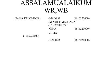 Assalamualaikum Wr Wb Nama Kelompok Madsai M Arief Maulana