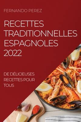 Recettes Traditionnelles Espagnoles 2022 De D Licieuses Recettes Pour