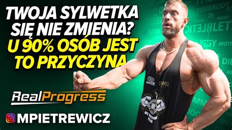 Realprogress Brak Zmian W Sylwetce Zapewne To Jest G Wna Przyczyna