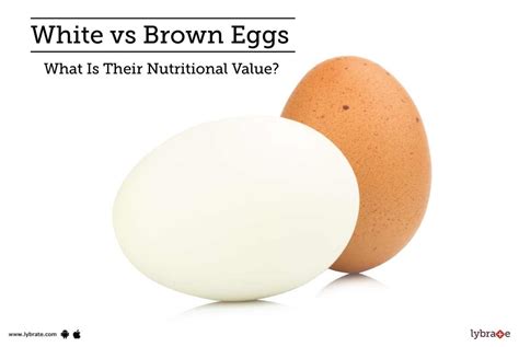 White Vs Brown Eggs What Is Their Nutritional Value By Dr Shalini Singhal Lybrate