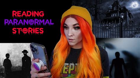 Reading Terrifying Paranormal Stories Reddit And Subscriber Scary Stories Youtube