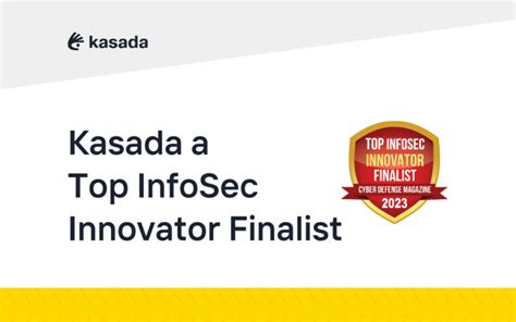 Kasada Named Finalist For 2023 Top Infosec Innovator Awards