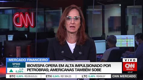 Cnn Mercado Ibovespa Opera Em Alta Impulsionado Pela Petrobras