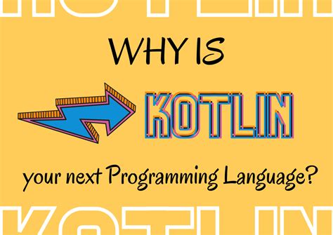 Why Is Kotlin Your Next Programming Language