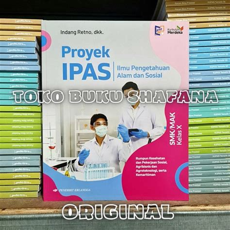 Buku Proyek Ipas Kelas 1 X 10 Smk Erlangga Kurikulum Merdeka Kurmer Rumpun Kesehatan