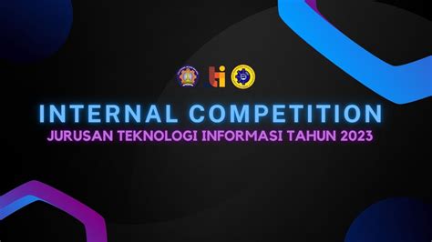 After Movie Internal Competition Jurusan Teknologi Informasi Tahun