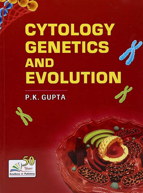 Cytology Genetics And Evolution A Text Book For Undergraduate Students