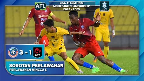 Sorotan Perlawanan Melaka Fc Lwn Harini Selangor Ft Julai