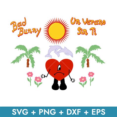 Bad Bunny Svg Bunny Heart Svg Un Verano Sin Ti Svg Png D Inspire