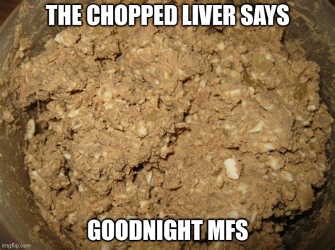 Image Tagged In Chopped Liver Imgflip