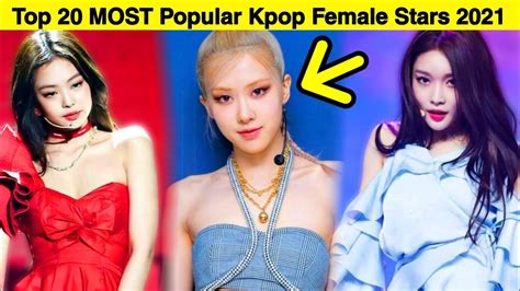 Top 20 Most Popular K Pop Female Stars In 2021 List By Otaku Kart Youtube