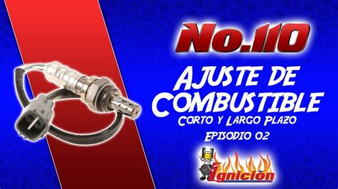 Ajuste De Combustible A Corto Y Largo Plazo Episodio 2 Youtube