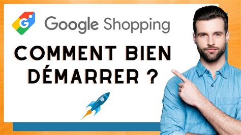 Google Shopping Comment Bien D Marrer Youtube