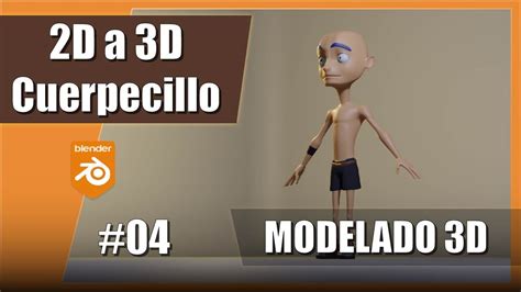 02 Modelado Cuerpecillo Blender 3aParte Topología animación YouTube