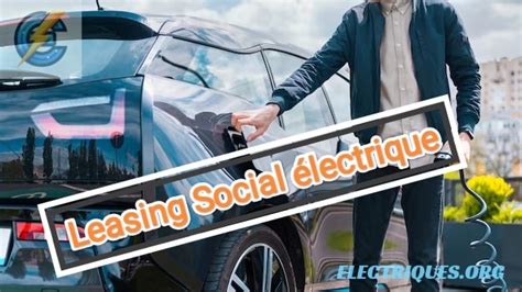 Leasing social électrique une aide à la transition écologique