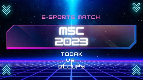 Todak Vs Team Occupy HIGHLIGHTS MSC 2023 TDK Vs OPY YouTube