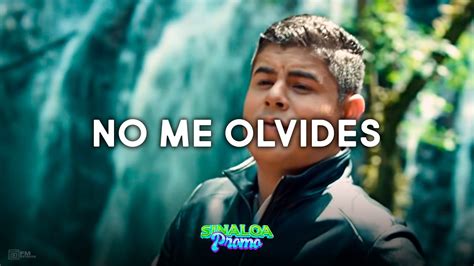 No Me Olvides Alfredo Olivas Letra Lyrics Youtube