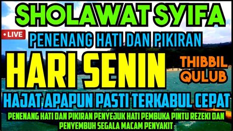 Sholawat Syifa Penenang Dan Menyejuk Hati Pembuka Rezeki Thibbil Qulub