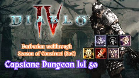 Diablo 4 SoC Barbarian Lvl 50 Capstone Dungeon Level 50