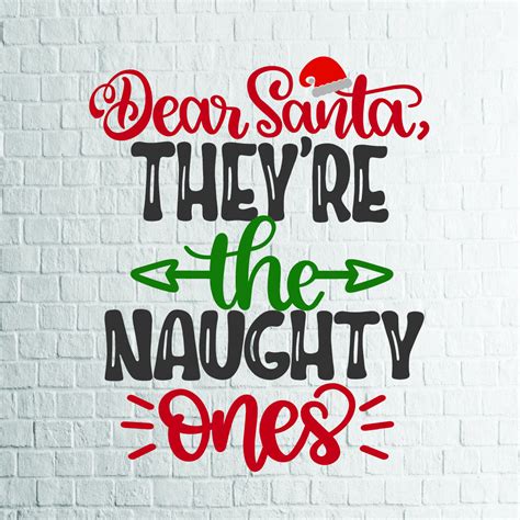 Dear Santa Theyre The Naughty Ones Svg Winter Svg Etsy