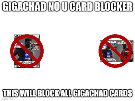 Gigachad Card Blocker Imgflip