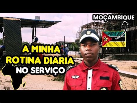 A MINHA ROTINA DIARIA NO MEO SERVIÇO EM MOÇAMBIQUE BEIRA YouTube