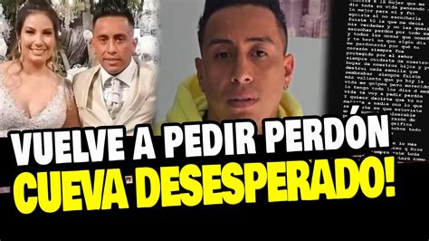 Christian Cueva Desesperado Vuelve A Pedir Perd N A Su Esposa Pamela