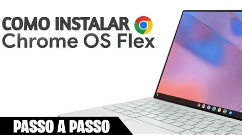 Como Instalar Chrome Os Flex Youtube