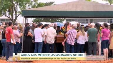 Jornal Hoje Amigos E Familiares Se Despedem Dos M Dicos Assassinados