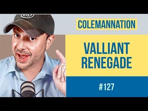 Colemannation Podcast Episode Valliant Renegade Valor Grows By