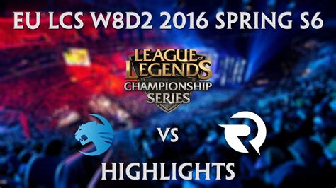 Roccat Vs Origen Highlights EU LCS W8D2 2016 Spring S6 YouTube