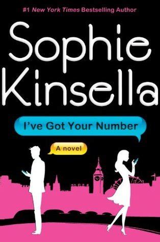 I Ve Got Your Number By Sophie Kinsella Goodreads