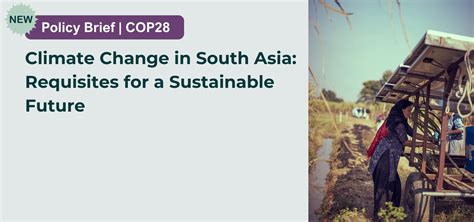 Policy Brief Climate Change In South Asia Requisites For A