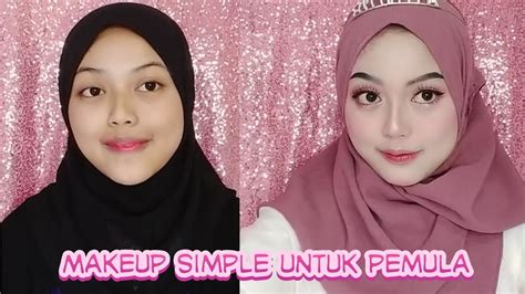 Tutorial Makeup Simple Natural Untuk Pemula Youtube