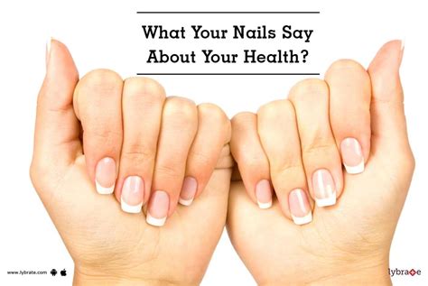 What Your Nails Say About Your Health By Dr Garima Gupta Lybrate