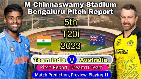 Ind Vs Aus Th T Match Prediction Dream M Chinnaswamy Stadium