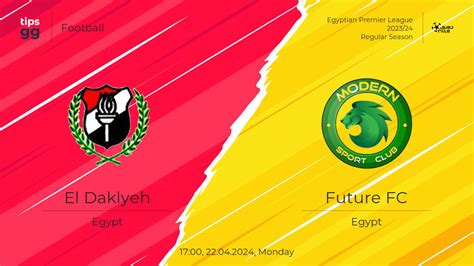 El Daklyeh Vs Future FC Prediction 22 04 2024 Football Tips GG