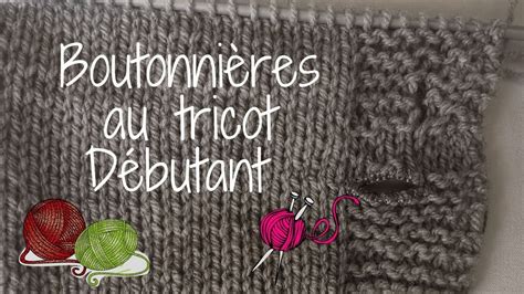 Apprendre à tricoter des boutonnières les boutonnières au tricot