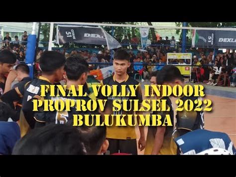 Keseruan Final Volly Indoor Porprov Sulsel Bulukumba 2022 YouTube