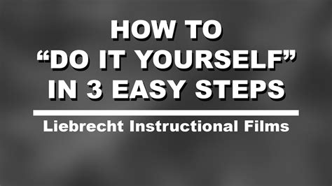 How To “do It Yourself” In 3 Easy Steps Youtube