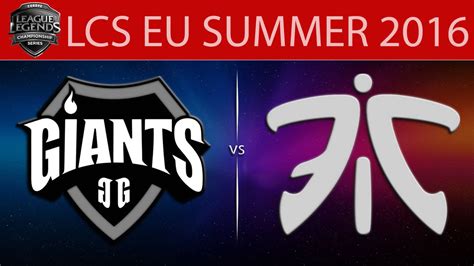 Lol Highlights Gia Vs Fnc Game Lcs Eu Summer