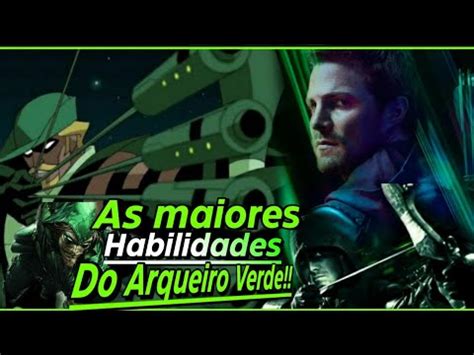 AS MAIORES HABILIDADES DO ARQUEIRO VERDE YouTube