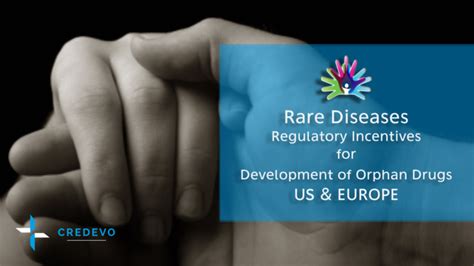 Regulatory Incentives For Orphan Drugs In The Us Eu Credevo Articles