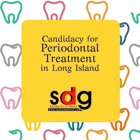 Candidacy For Periodontal Treatment In Long Island Sachem Dental Group